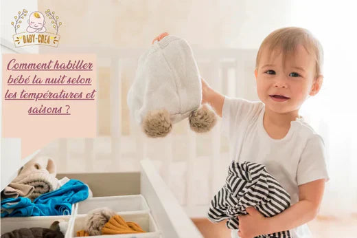 Comment habiller bébé la nuit selon les températures et saisons ?