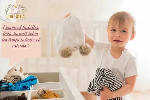 Comment habiller bébé la nuit selon les températures et saisons ?