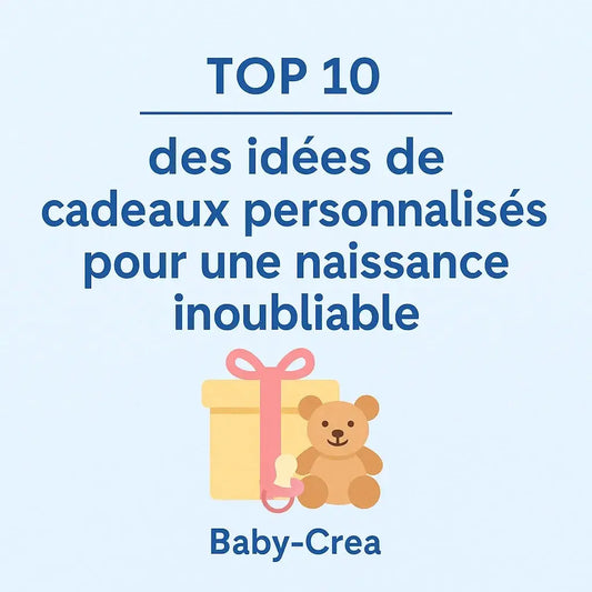 Top 10 Cadeaux Personnalisés Naissance  Baby-Crea